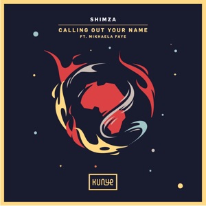 Calling out Your Name (feat. Mikhaela Faye) - EP
