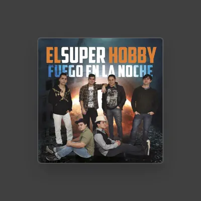 Listen to El Super Hobby, watch music videos, read bio, see tour dates & more!