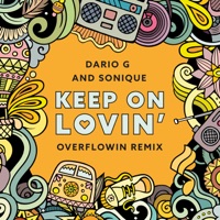 Keep On Lovin (Overflowin' Remix) - Single - Dario G & Sonique