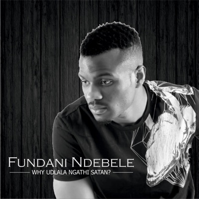 Why udlala ngathi Satan? - Single