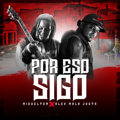 Por Eso Sigo (feat. Alex Mala Junta) - Single