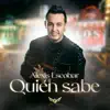 Quien sabe