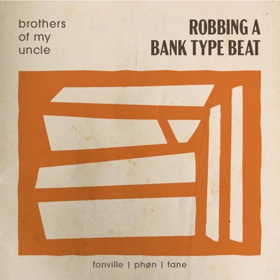 Robbing a Bank (feat. Fonville, Phøn & Tane) - Single