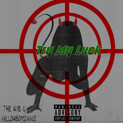 Try My Luck (feat. HallowBoysDance) - Single