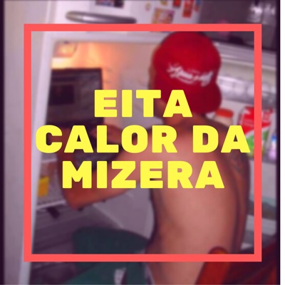 Thiago Borges Pinto - Eita Calor da Mizera