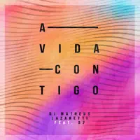 A Vida Contigo (feat. 97) — DJ Matheus Lazaretti