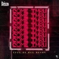 Come Thru - Single - Brizzo
