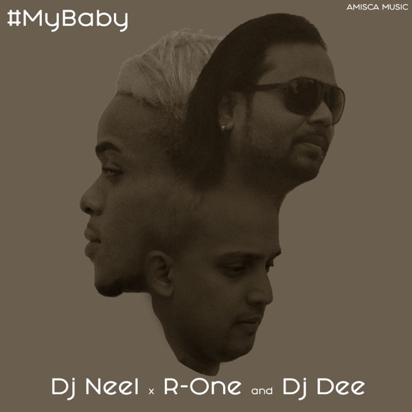 My Baby (feat. R-One & DJ Dee) - Single - DJ NEEL