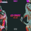 Go Crazy! (feat. 4she) - Single