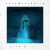 Metamorphosis (Demo) - Single - Peak Eyes