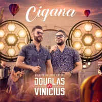 Cigana (Ao Vivo) - Single - Douglas & Vinicius