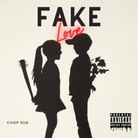 Fake Love - Single - Chop Sue