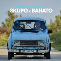 Skupo x Bahato - Single - Maus Maki