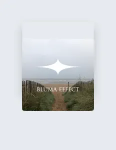 收听 Bluma Effect、观看音乐视频、阅读小传、查看巡演日期等 ！