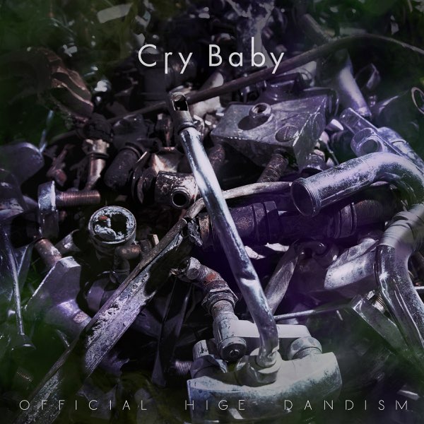 Cry Baby - Single - Album by OFFICIAL HIGE DANDISM - Apple Music