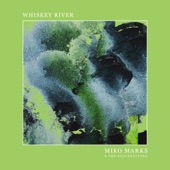 Miko Marks - Whiskey River