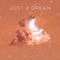 Just a Dream (feat. AJAYE) - Brian Dollaway lyrics