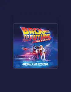 Écoutez Original Cast of Back To The Future: The Musical, regardez des vidéoclips, lisez la biographie, consultez les dates de tournée et plus encore !