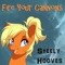 Fire Your Cannons - Steely Hooves lyrics