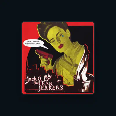 Listen to Jack O & the Tearjerkers, watch music videos, read bio, see tour dates & more!