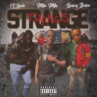 strange thangs (feat. 6f Londo & Looney Babie) - Single