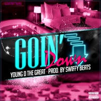 Goin' Down - Single - Young D Tha Great