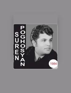 Surik Poghosyan을(를) 듣고, 뮤직 비디오를 보고, 약력을 읽고, 투어 일정 등을 확인하세요!