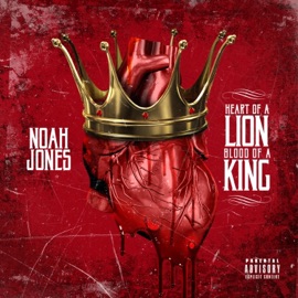Heart of a Lion Blood of a King Noah Jones