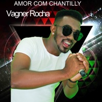 Amor Com Chantilly - Single - VAGNER ROCHA
