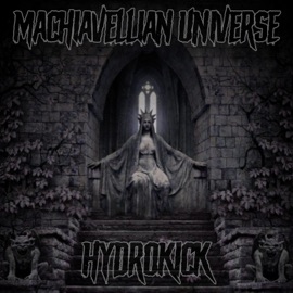 Machiavellian Universe HydrokicK