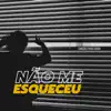Nao Me Esqueceu