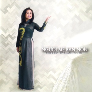 The Best Of Thanh Tuyền (Người Mẹ Bán Nón)