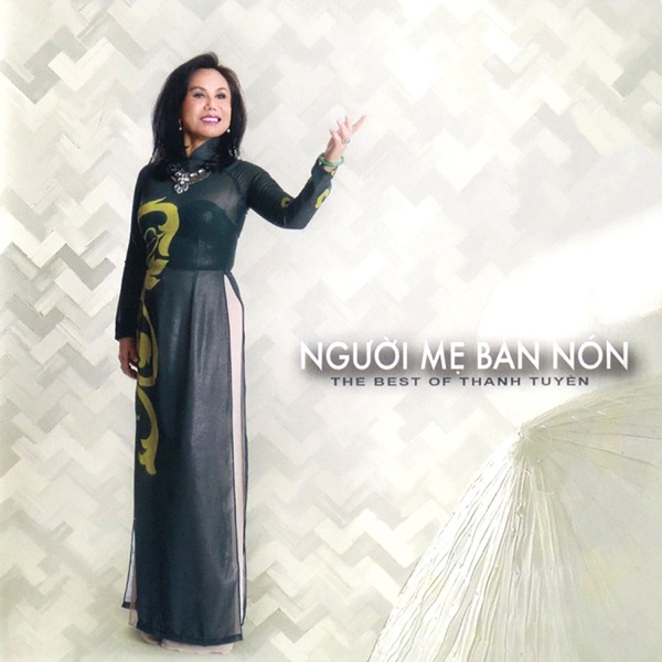 The Best Of Thanh Tuyền (Người Mẹ Bán Nón)