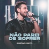 Não Parei De Sofrer by Gustavo Mioto iTunes Track 1
