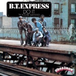 B.T. Express - Do It ('Til You're Satisfied)