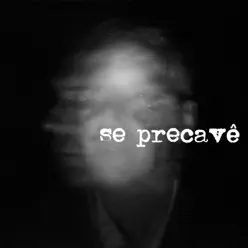 Se Precavê - Single - Arnaldo Antunes Se Precavê - Single - Arnaldo Antunes