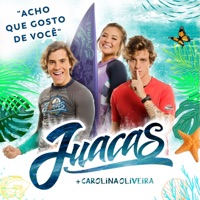 Acho Que Gosto de Você - Single - Juacas & Carolina Oliveira