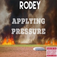Applying Pressure - Single - Rodey Cali’s Remedy