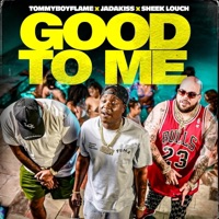 Good To Me (feat. Sheek Louch & Jadakiss) - Single - Tommyboyfame
