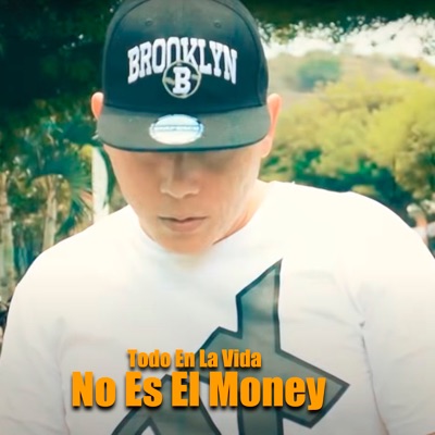 Todo en la Vida No Es el Money - Single