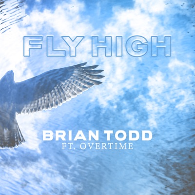 Fly High (feat. Overtime) - Single