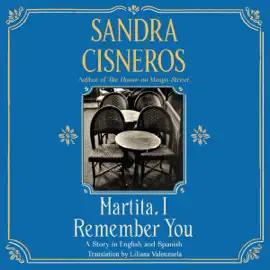 Martita, I Remember You/Martita, te recuerdo: A Story in English and Spanish (Unabridged)