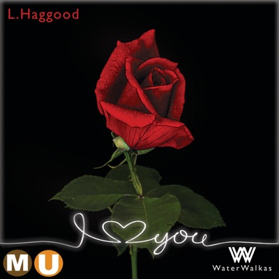 I Love You (feat. L. Haggood) - Single