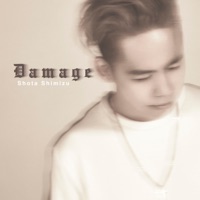 Damage Ep 清水翔太 Music China Newest And Hottest Music