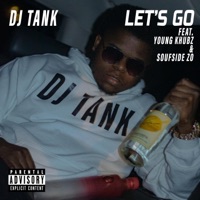LET'S GO (feat. Young Khubz & Soufside Zo) - Single - DJ Tank