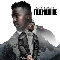 Twepowiire - Single - FACT ZAMANI