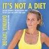 It's Not A Diet - Davinia Taylor