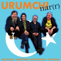 Nar (R) [feat. Saadet Türköz, Hans Hassler, Alfred Zimmerlin & Fredy Studer] - Urumchi