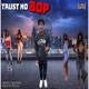 Trust No Bop Single