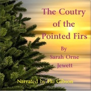 The Country of the Pointed Firs (Unabridged) - Sarah Orne Jewett
